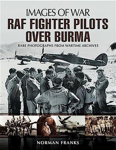 RAF Fighter Pilots Over Burma