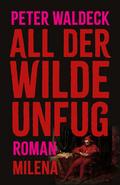All der wilde Unfug