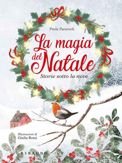 La magia del natale. Storie sotto la neve