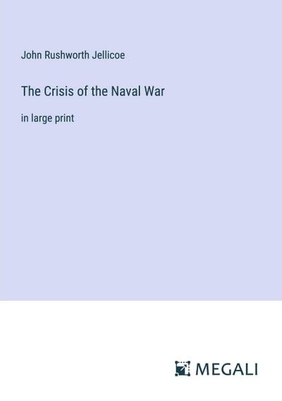 The Crisis of the Naval War