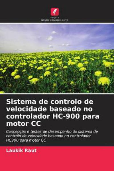 Sistema de controlo de velocidade baseado no controlador HC-900 para motor CC