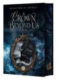 A Crown beyond us
