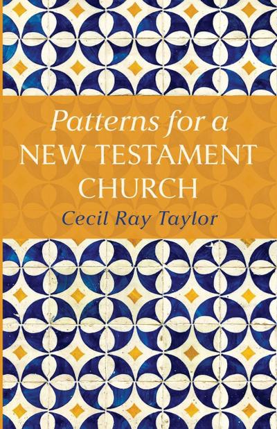 Patterns for a New Testament Church