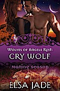 Cry Wolf (Wolves of Angels Rest, #7)