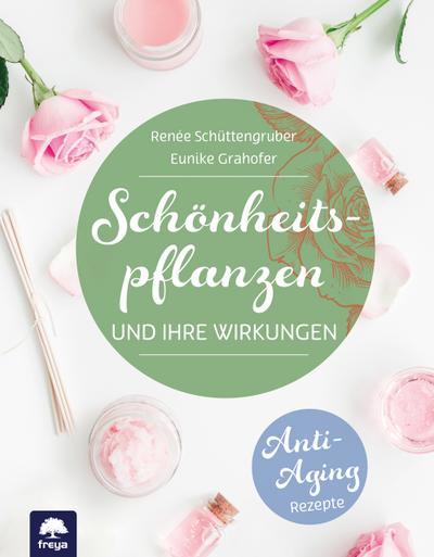 Schönheitspflanzen und ihre Wirkungen