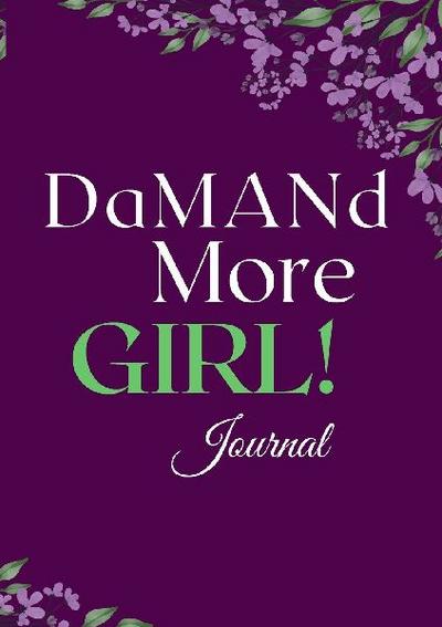 DaMANd More Girl Journal