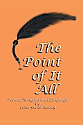 The Point of It All