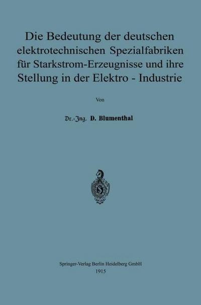 Die Bedeutung der deutschen elektrotechnischen Spezialfabriken für Starkstrom-Erzeugnisse und ihre Stellung in der Elektro-Industrie