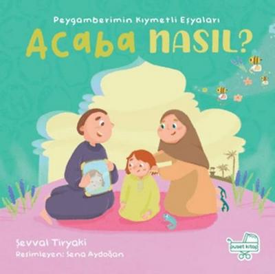 Peygamberimin Kiymetli Esyalari Acaba Nasil