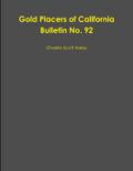 Gold Placers of California Bulletin No. 92