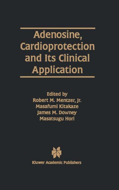 Adenosine, Cardioprotection and Its Clinical Application