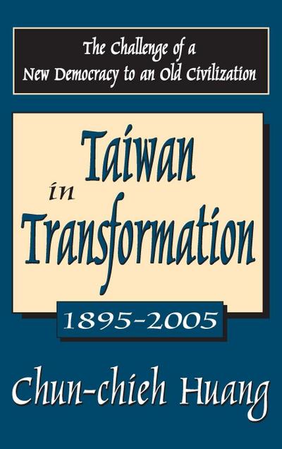 Taiwan in Transformation 1895-2005