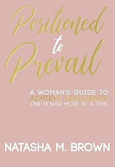 Positioned to Prevail