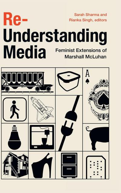 Re-Understanding Media: Feminist Extensions of Marshall Mcluhan