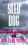 The Sled Dog (The Sheridan County Mysteries, #2)