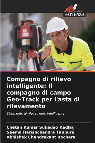 Compagno di rilievo intelligente: Il compagno di campo Geo-Track per l’asta di rilevamento