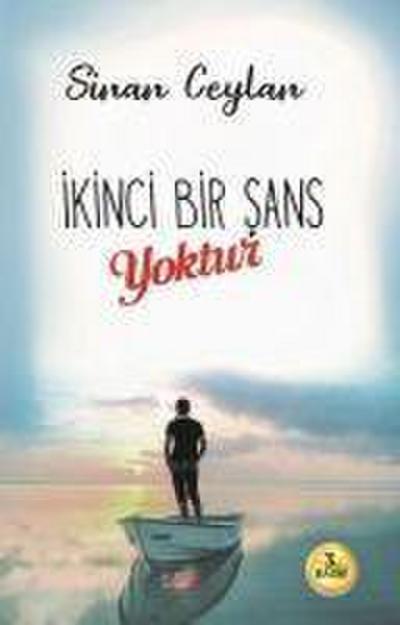 Ikinci Bir Sans Yoktur