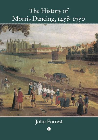 The History of Morris Dancing, 1458-1750