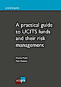 A practical guide to UCITS funds and their risk management