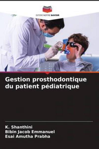 Gestion prosthodontique du patient pédiatrique