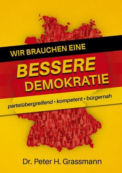 Wir brauchen eine bessere Demokratie