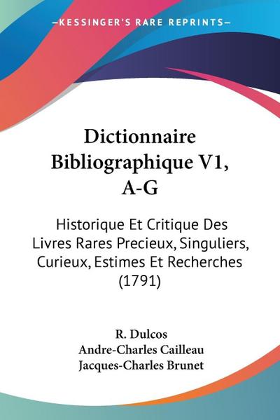 Dictionnaire Bibliographique V1, A-G