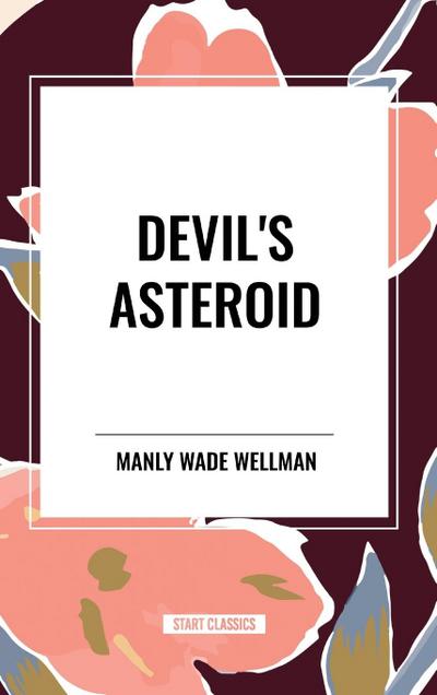 Devil’s Asteroid