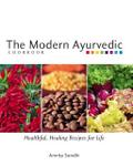 The Modern Ayurvedic Cookbook