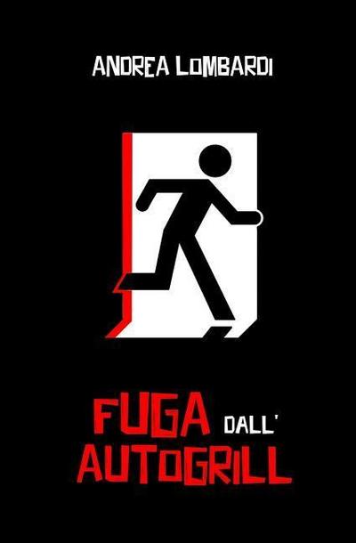 Fuga Dall'autogrill - Andrea Lombardi