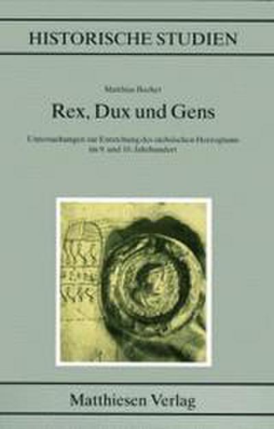 Rex, Dux und Gens - Matthias Becher