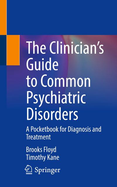 The Clinician’s Guide to Common Psychiatric Disorders