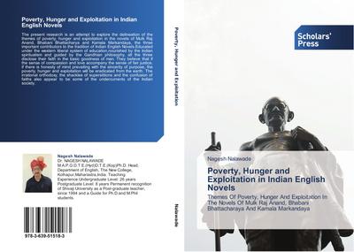 Poverty, Hunger and Exploitation in Indian English Novels
