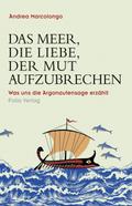 Das Meer, die Liebe, der Mut aufzubrechen