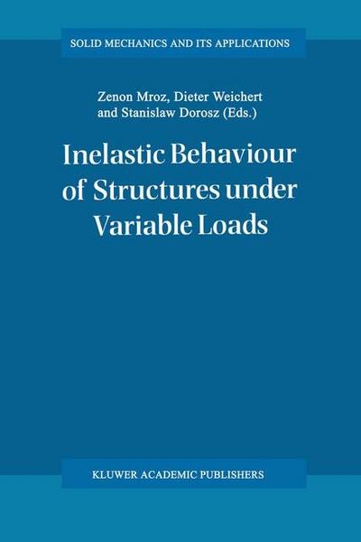 Inelastic Behaviour of Structures under Variable Loads