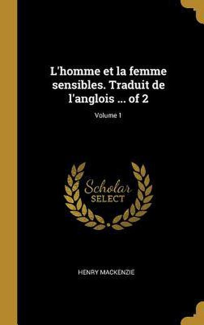 L’homme et la femme sensibles. Traduit de l’anglois ... of 2; Volume 1