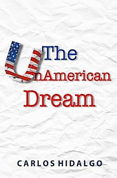 The UnAmerican Dream