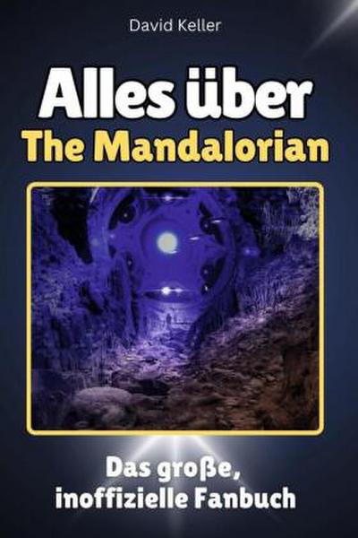 Alles über The Mandalorian - Komplett in Farbe
