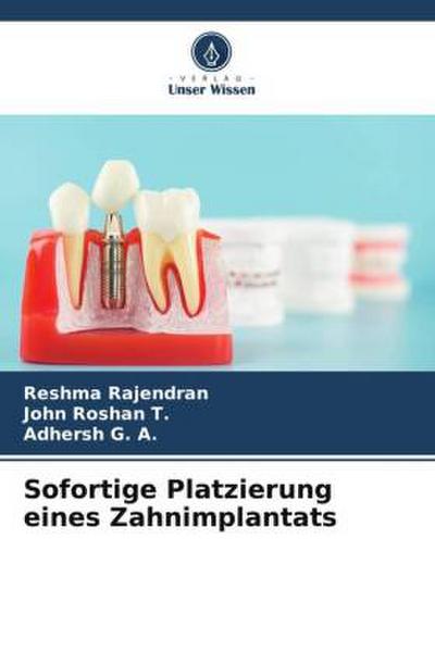 Sofortige Platzierung eines Zahnimplantats