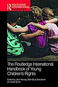 The Routledge International Handbook of Young Children’s Rights