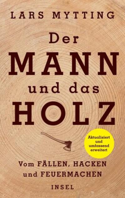 Der Mann und das Holz