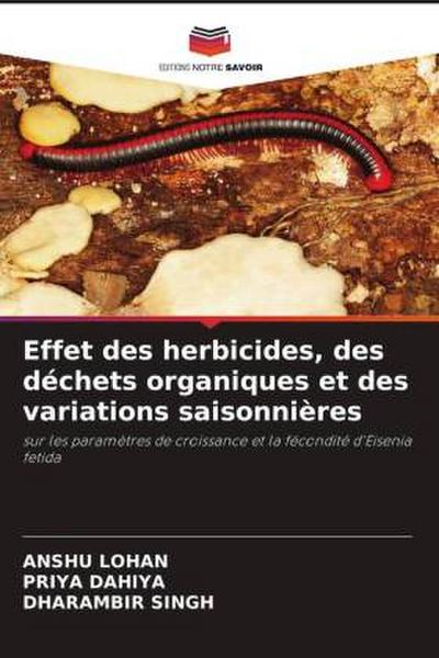 Effet des herbicides, des déchets organiques et des variations saisonnières
