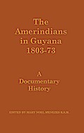 The Amerindians in Guyana 1803-1873