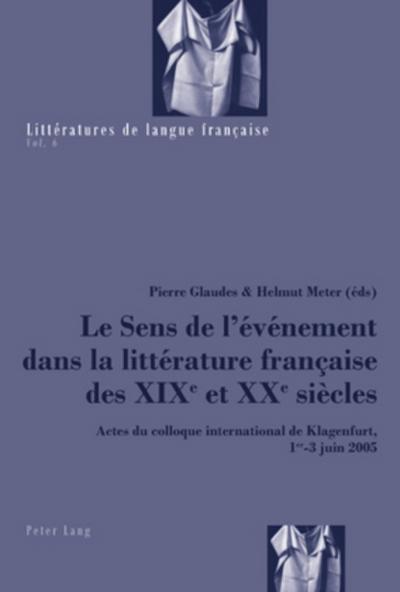 Le Sens de l’événement dans la littérature française des XIX e  et XX e  siècles