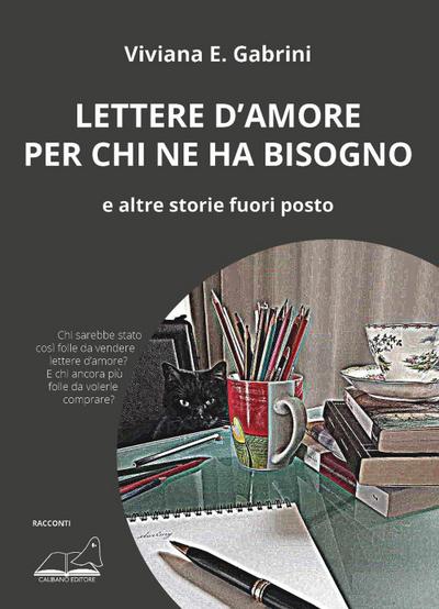 Lettere d’amore per chi ne ha bisogno. E altre storie fuori posto
