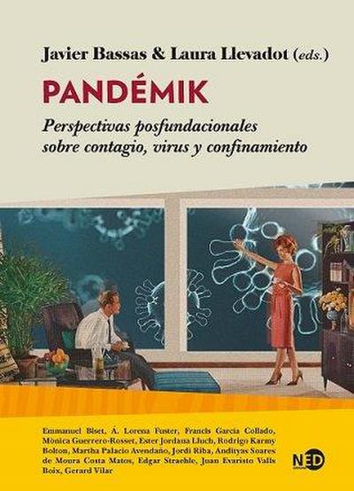 Pandémik : perspectivas posfundacionales sobre contagio, virus y confinamiento