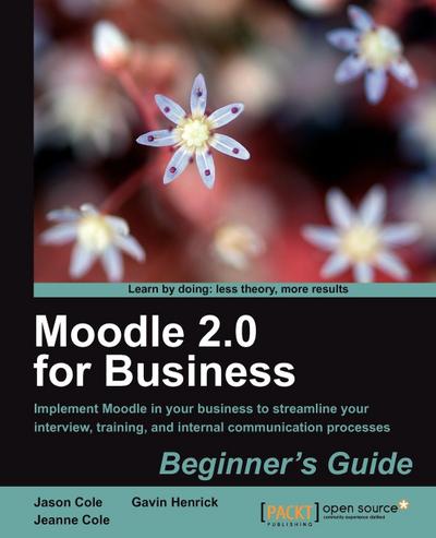 Moodle 2.0 for Business Beginner’s Guide