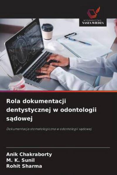 Rola dokumentacji dentystycznej w odontologii s¿dowej