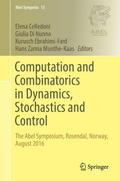 Computation and Combinatorics in Dynamics, Stochastics and Control