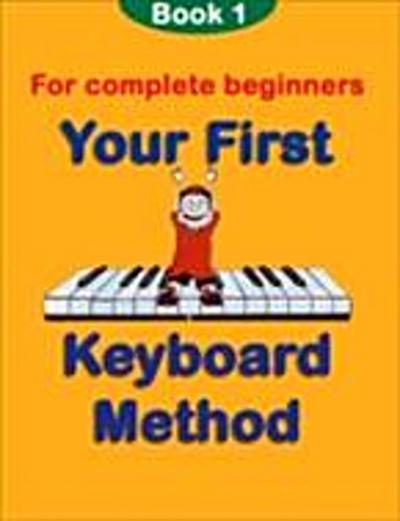 Your First Keyboard Method Book 2