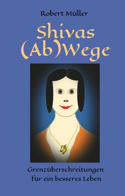 Shivas (Ab)Wege